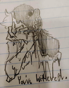 You've Withered